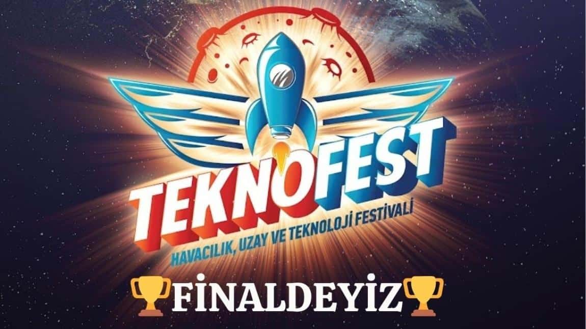 TEKNOFEST EĞİTİM TEKNOLOJİLERİ FİNALİSTİ